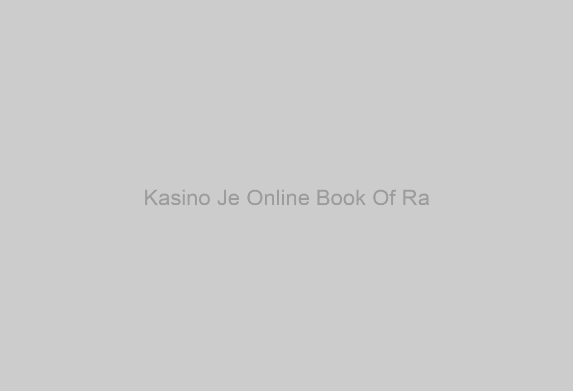 Kasino Je Online Book Of Ra